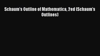 Schaum's Outline of Mathematica 2ed (Schaum's Outlines)  Read Online Book