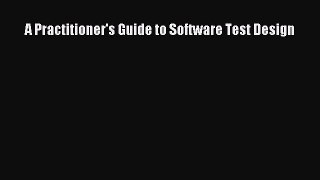 A Practitioner's Guide to Software Test Design  Free Books