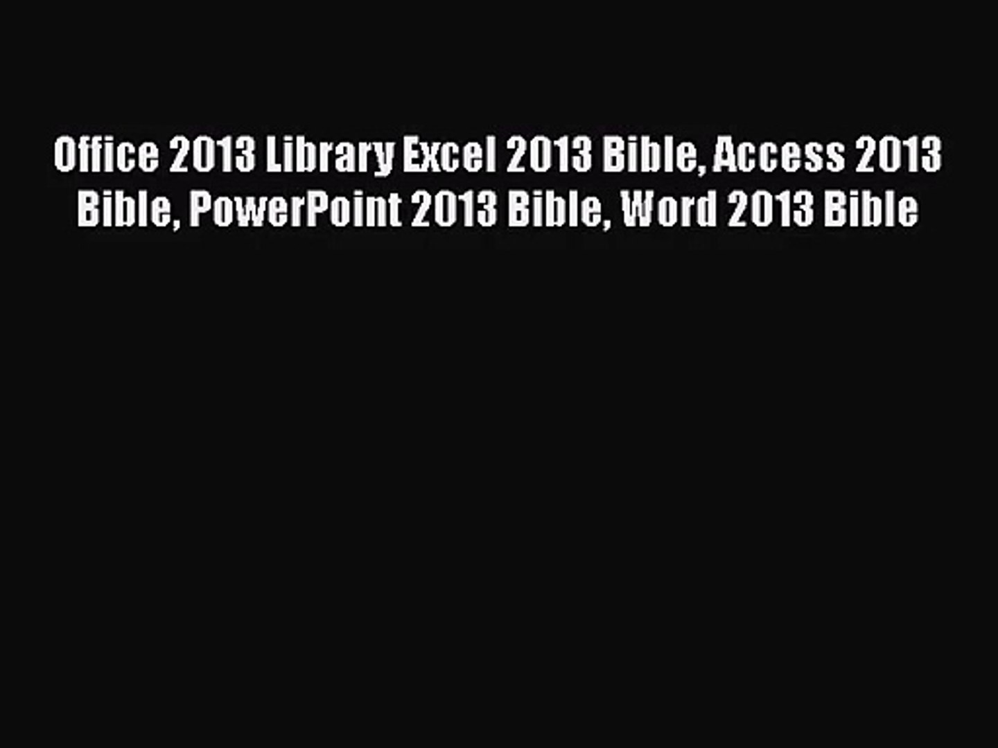 ⁣Office 2013 Library Excel 2013 Bible Access 2013 Bible PowerPoint 2013 Bible Word 2013 Bible