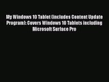 My Windows 10 Tablet (includes Content Update Program): Covers Windows 10 Tablets including