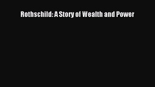 (PDF Download) Rothschild: A Story of Wealth and Power Download