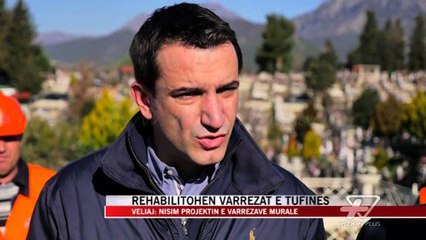 Rehabilitohen varrezat e Tufinës - News, Lajme - Vizion Plus