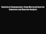 Statistical Fundamentals: Using Microsoft Excel for Univariate and Bivariate Analysis  Free
