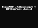 Murach's ASP.NET 4.5 Web Programming with C# 2012 (Murach: Training & Reference) Read Online