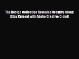 The Design Collection Revealed Creative Cloud (Stay Current with Adobe Creative Cloud)  PDF