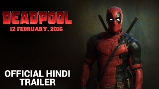 Deadpool Official Trailer - Official Hindi Trailer 2016
