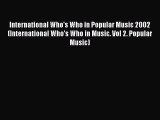 (PDF Download) International Who's Who in Popular Music 2002 (International Who's Who in Music.