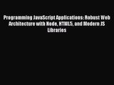 Programming JavaScript Applications: Robust Web Architecture with Node HTML5 and Modern JS