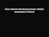 Hello Android: Introducing Google's Mobile Development Platform  Free Books