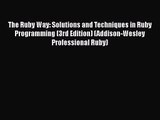 The Ruby Way: Solutions and Techniques in Ruby Programming (3rd Edition) (Addison-Wesley Professional