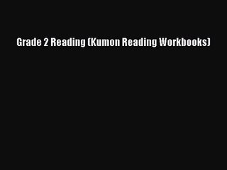 (PDF Download) Grade 2 Reading (Kumon Reading Workbooks) Download