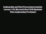 (PDF Download) Keyboarding and Word Processing Essentials Lessons 1-55: Microsoft Word 2010