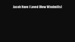 (PDF Download) Jacob Have I Loved (New Windmills) Read Online