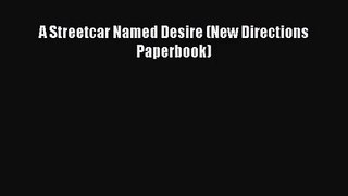 (PDF Download) A Streetcar Named Desire (New Directions Paperbook) PDF