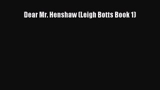 (PDF Download) Dear Mr. Henshaw (Leigh Botts Book 1) Read Online