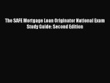(PDF Download) The SAFE Mortgage Loan Originator National Exam Study Guide: Second Edition
