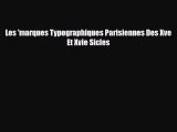 [PDF Download] Les 'marques Typographiques Parisiennes Des Xve Et Xvie Sicles [PDF] Full Ebook