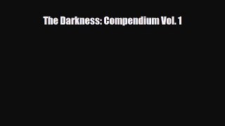 [PDF Download] The Darkness: Compendium Vol. 1 [Download] Online