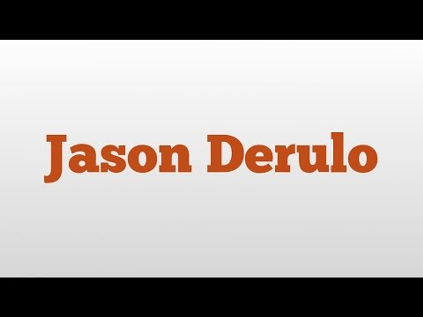 Jason Derulo meaning and pronunciation