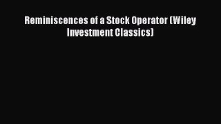 (PDF Download) Reminiscences of a Stock Operator (Wiley Investment Classics) Download