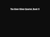 (PDF Download) The Giver (Giver Quartet Book 1) Read Online