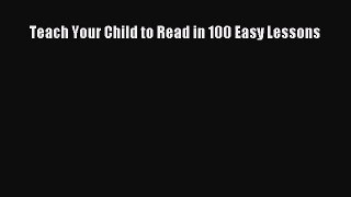(PDF Download) Teach Your Child to Read in 100 Easy Lessons PDF