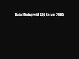 (PDF Download) Data Mining with SQL Server 2005 Read Online