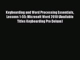 (PDF Download) Keyboarding and Word Processing Essentials Lessons 1-55: Microsoft Word 2010