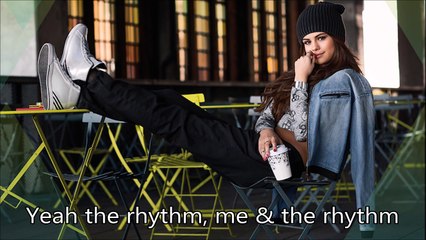 Selena Gomez - Me & my rhythm(Lyrics)