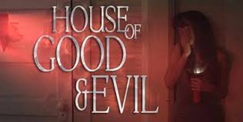 House of Good and Evil Full Movie