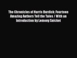 [PDF Download] The Chronicles of Harris Burdick: Fourteen Amazing Authors Tell the Tales /