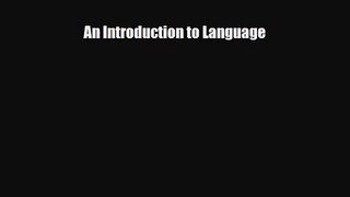 [PDF Download] An Introduction to Language [PDF] Full Ebook