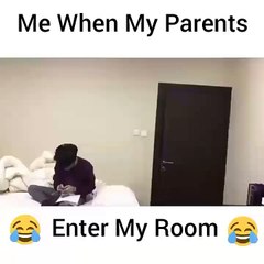 Me When My Parents Enter My Room