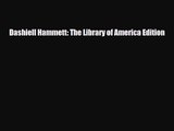 [PDF Download] Dashiell Hammett: The Library of America Edition [PDF] Full Ebook