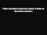 [PDF Download] Public Speaking in American English: A Guide for Non-Native Speakers [Read]