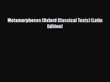 [PDF Download] Metamorphoses (Oxford Classical Texts) (Latin Edition) [Download] Online