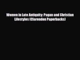 [PDF Download] Women in Late Antiquity: Pagan and Christian Lifestyles (Clarendon Paperbacks)