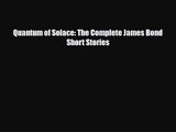 [PDF Download] Quantum of Solace: The Complete James Bond Short Stories [Download] Full Ebook