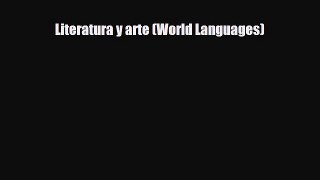 [PDF Download] Literatura y arte (World Languages) [PDF] Online
