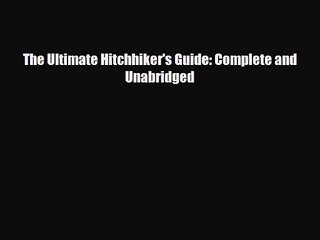 [PDF Download] The Ultimate Hitchhiker's Guide: Complete and Unabridged [PDF] Full Ebook
