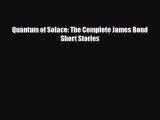 [PDF Download] Quantum of Solace: The Complete James Bond Short Stories [Read] Online