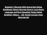 [PDF Download] Beginner's Russian With Interactive Online Workbook: A Basic Russian Course