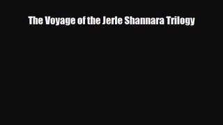[PDF Download] The Voyage of the Jerle Shannara Trilogy [Download] Online
