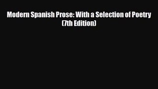 [PDF Download] Modern Spanish Prose: With a Selection of Poetry (7th Edition) [PDF] Online