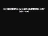 [PDF Download] Fostoria American Line 2056 (Schiffer Book for Collectors) [PDF] Full Ebook