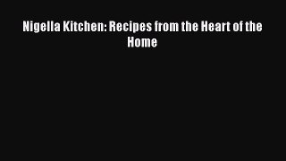 [PDF Download] Nigella Kitchen: Recipes from the Heart of the Home [PDF] Full Ebook