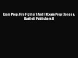 [PDF Download] Exam Prep: Fire Fighter I And II (Exam Prep (Jones & Bartlett Publishers)) [Download]