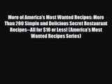 [PDF Download] More of America's Most Wanted Recipes: More Than 200 Simple and Delicious Secret