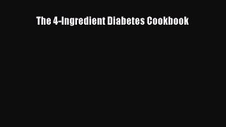 [PDF Download] The 4-Ingredient Diabetes Cookbook [Download] Online