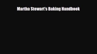[PDF Download] Martha Stewart's Baking Handbook [Download] Full Ebook